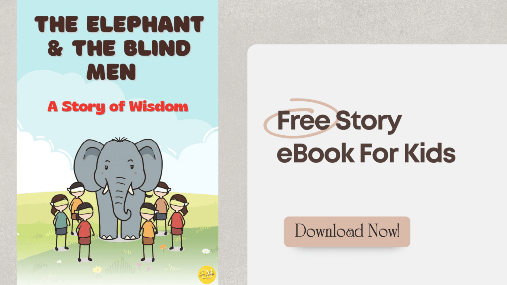 The Elephant & The Blind Men : A story of Wisdom